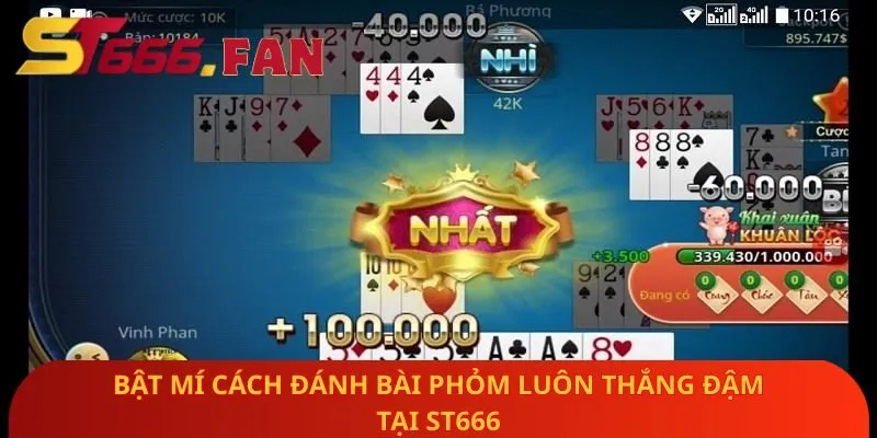 bat-mi-cach-danh-bai-phom-luon-thang-dam-tai-st666